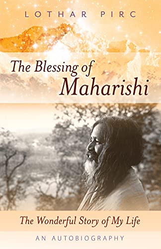 The Blessing of Maharishi: The Wonderful Story of My Life von 1st World Publishing